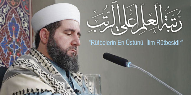 İRFAN SOHBETİ / İlmin Fazileti
