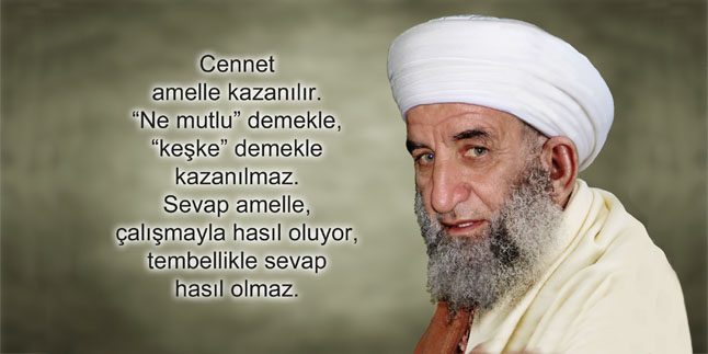 GÖNÜL SOHBETLERİ / ‘Keşke’ Demekle Cennet Kazanılmaz!
